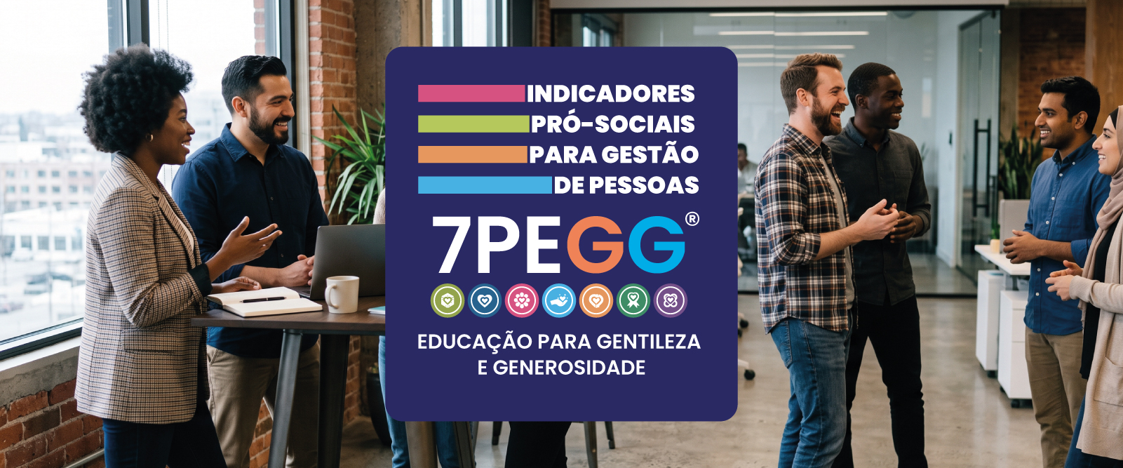 Selo 7PEGG reconhece práticas colaborativas no trabalho