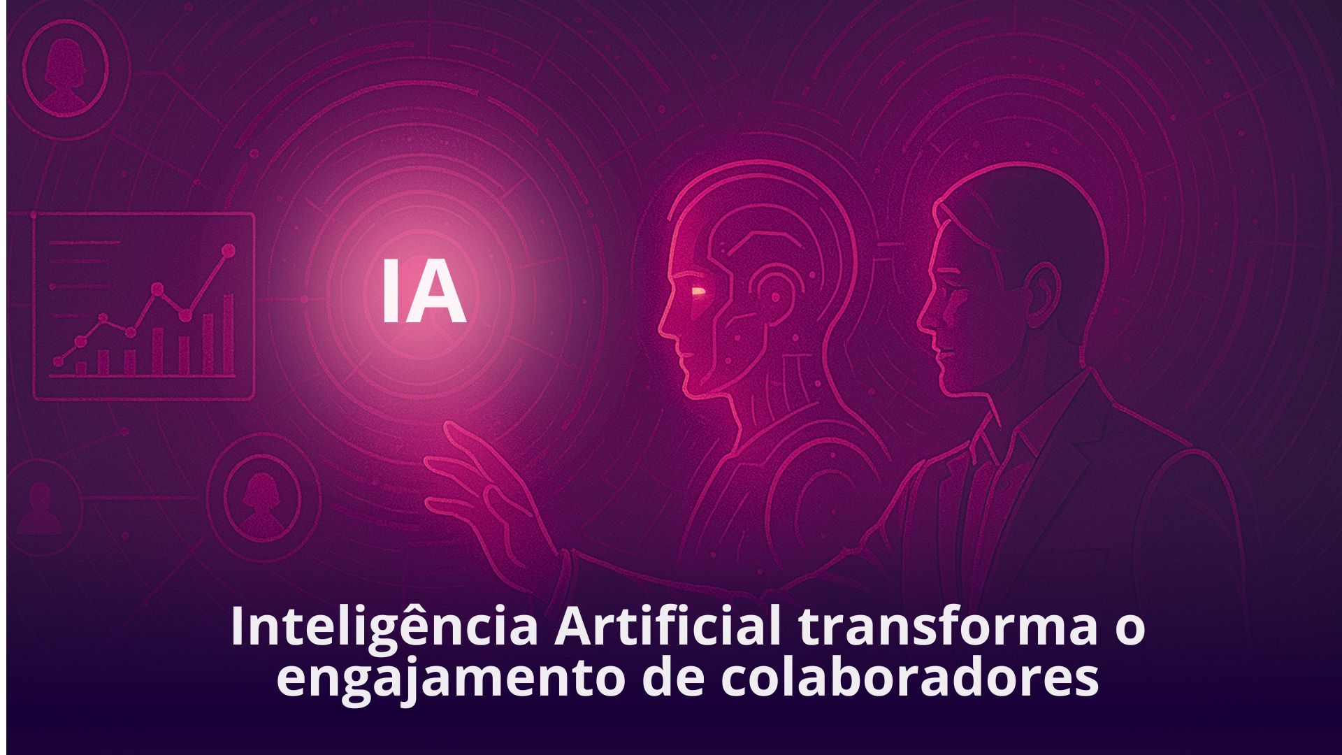 Inteligência artificial transforma engajamento nas empresas